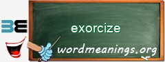 WordMeaning blackboard for exorcize